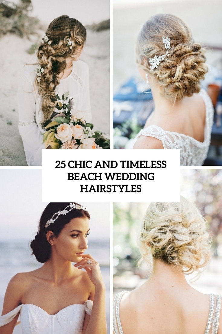 25 Chic And Timeless Beach Wedding Hairstyles - Weddingomania with Hair Styles For Beach Wedding