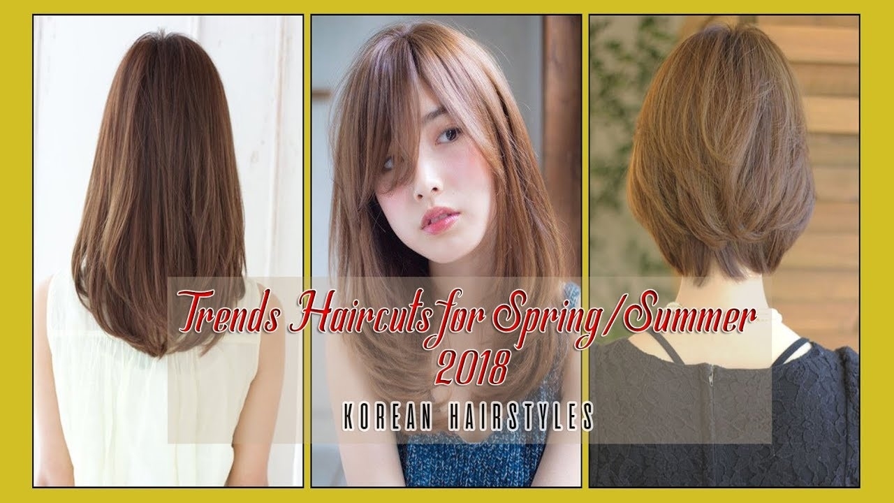 Trends Haircuts For Spring/summer 2018 | Korean Hairstyles - Youtube regarding Superb Asian Girl Hairstyles 2018