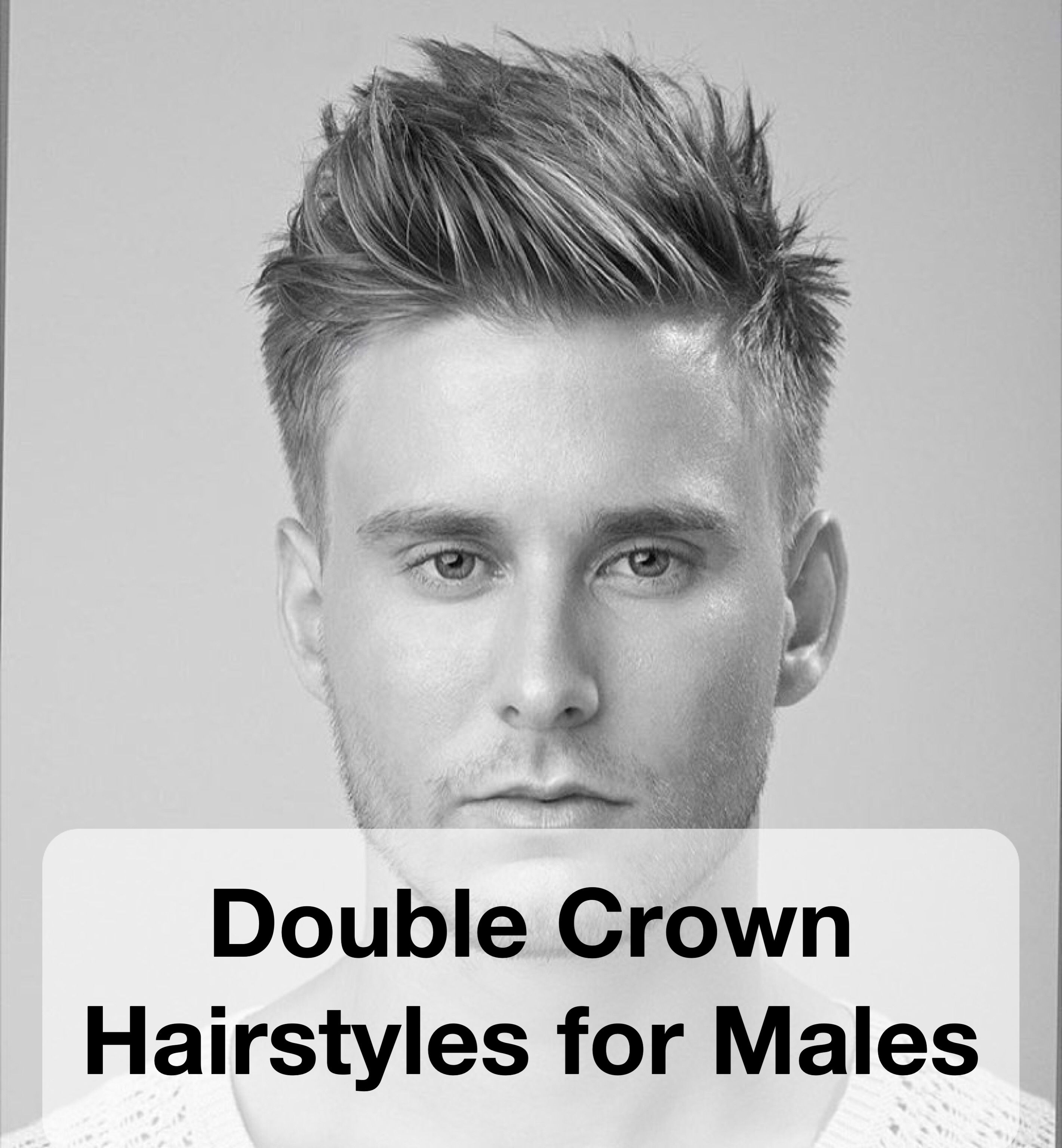 Double Crown Hairstyles For Males Spiky Hair Crown With Haircuts For Men With Double Cowlick 